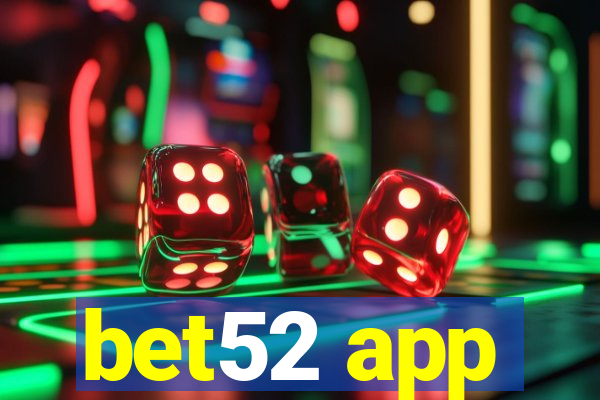 bet52 app